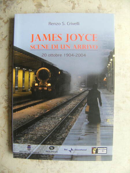 JAMES JOYCE. SCENE DI UN ARRIVO. 20 OTTOBRE 1904-2004