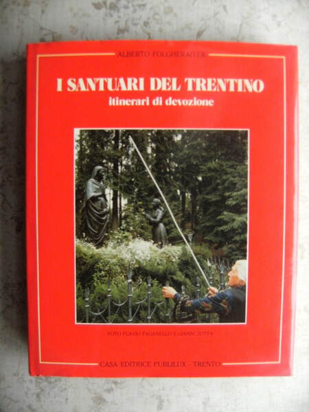 I SANTUARI DEL TRENTINO ITINERARI DI DEVOZIONE