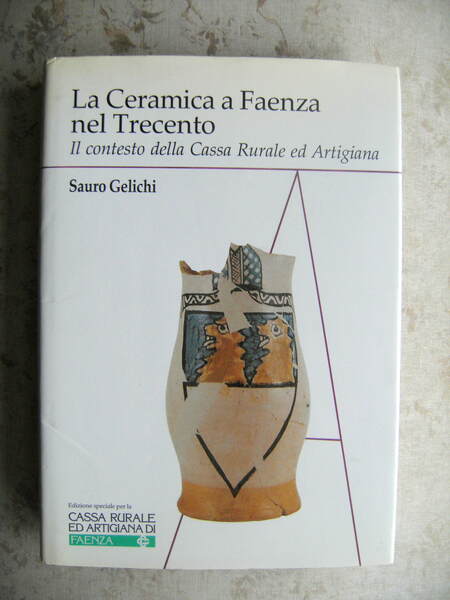 LA CERAMICA A FAENZA NEL TRECENTO