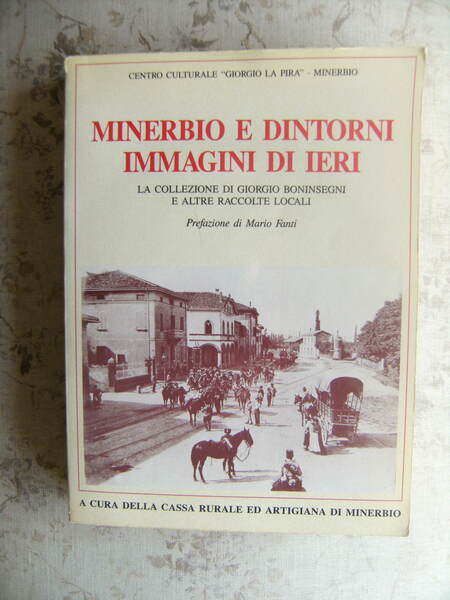 MINERBIO E DINTORNI. IMMAGINI DI IERI. LA COLLEZIONE DI GIORGIO …