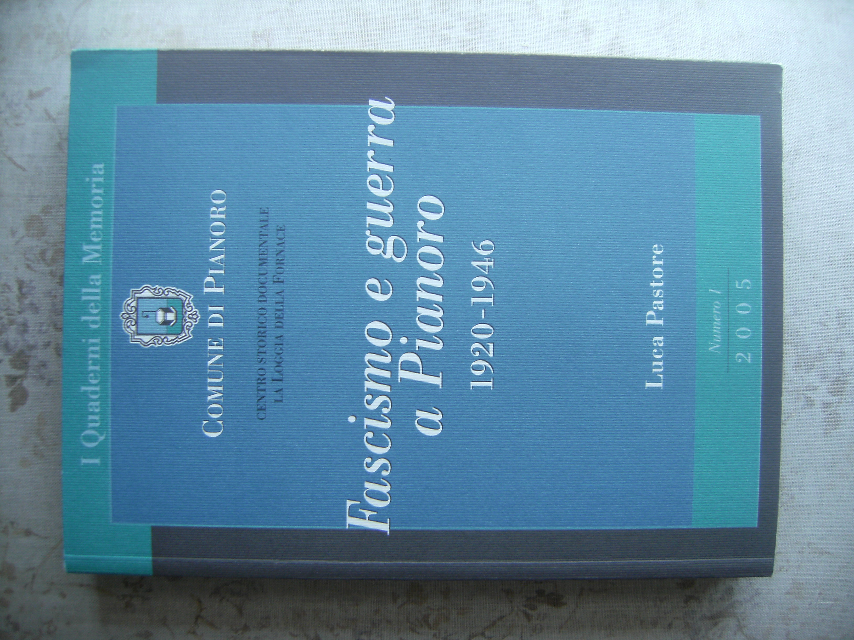 FASCISMO E GUERRA A PIANORO 1920-1946