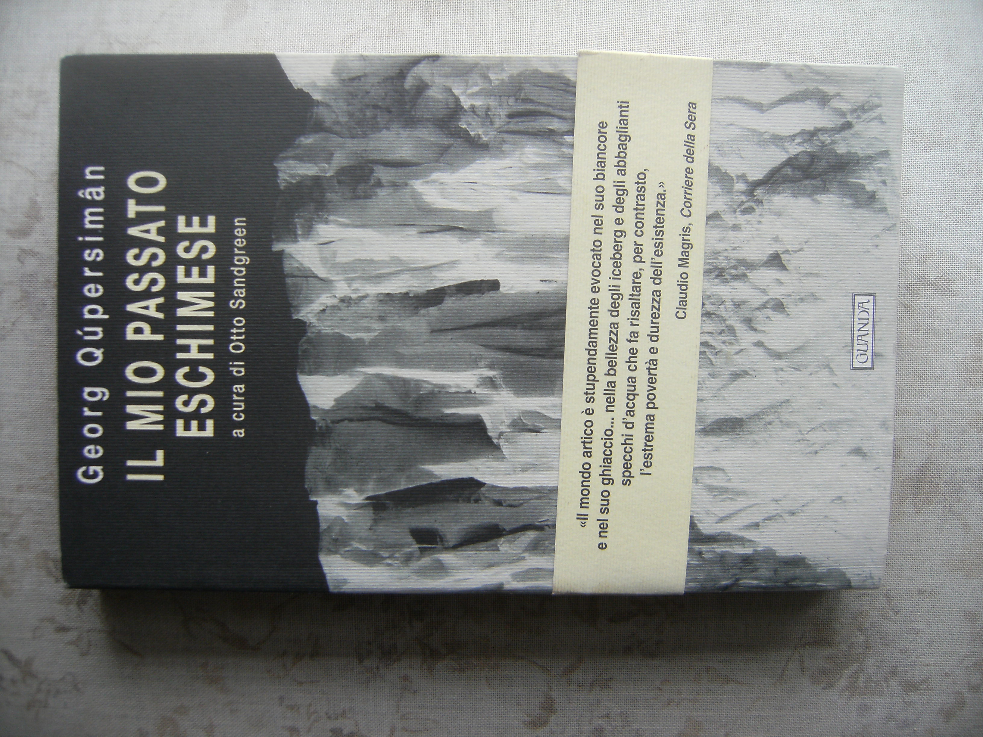 IL MIO PASSATO ESCHIMESE. MEMORIE DI UNO SCIAMANO DELLA GROENLANDIA …