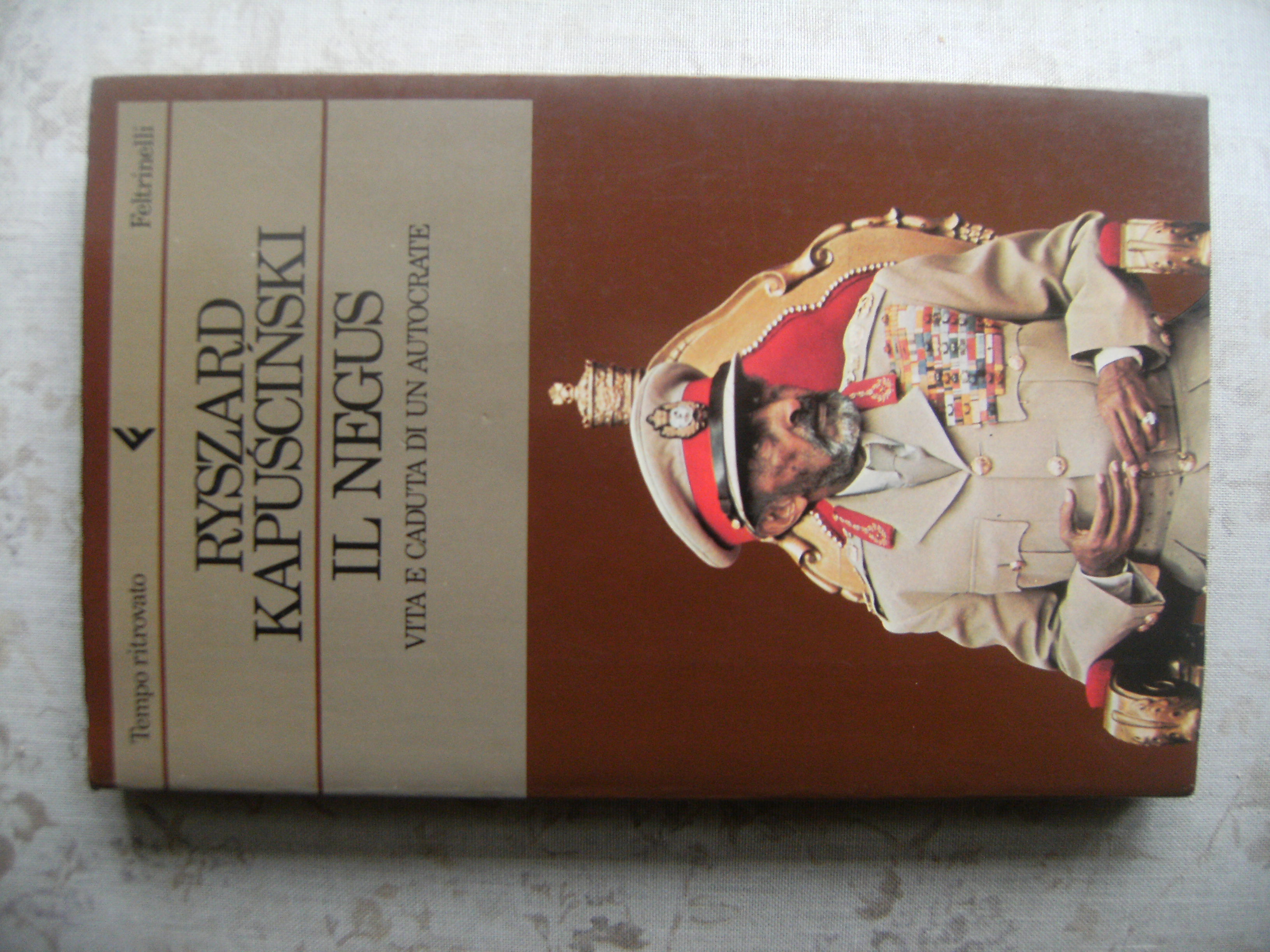 IL NEGUS. VITA E CADUTA DI UN AUTOCRATE