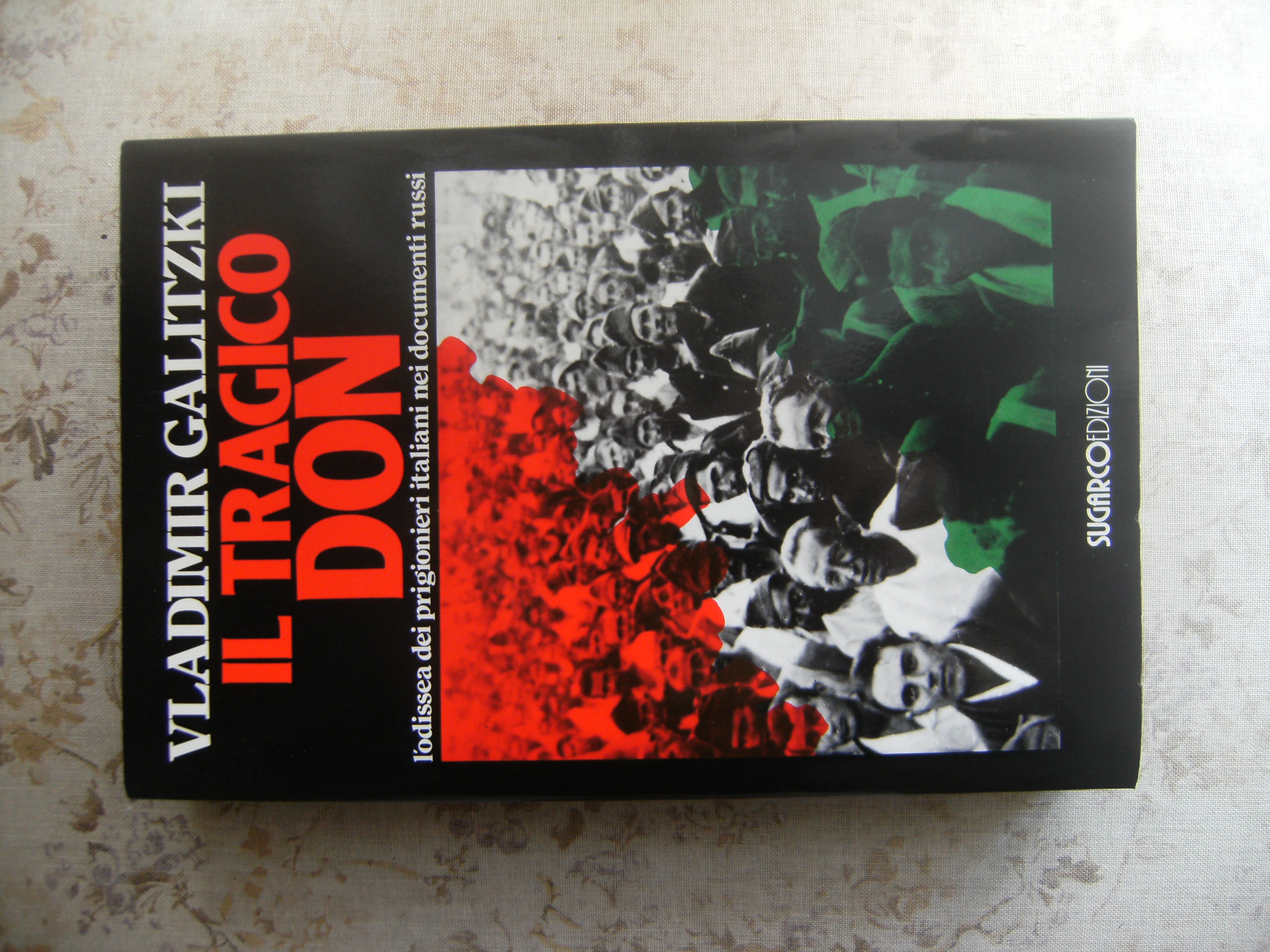 IL TRAGICO DON. L'ODISSSEA DEI PRIGIONIERI ITALIANI NEI DOCUMENTI RUSSI