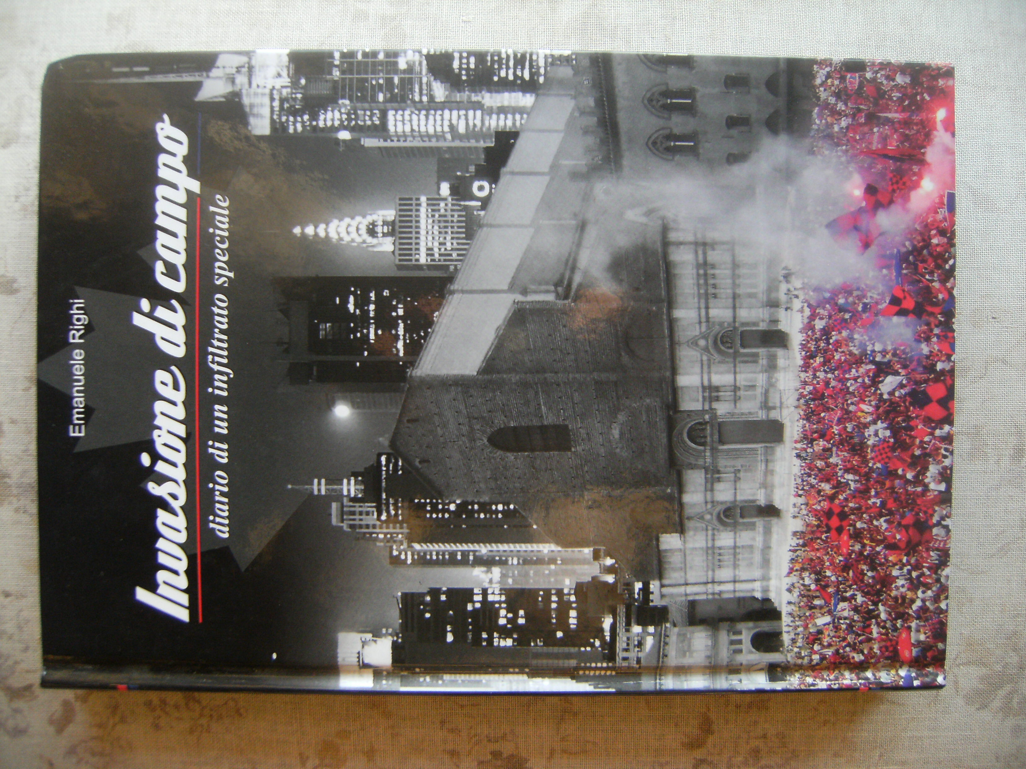 INVASIONE DI CAMPO. DIARIO DI UN INFILTRATO SPECIALE