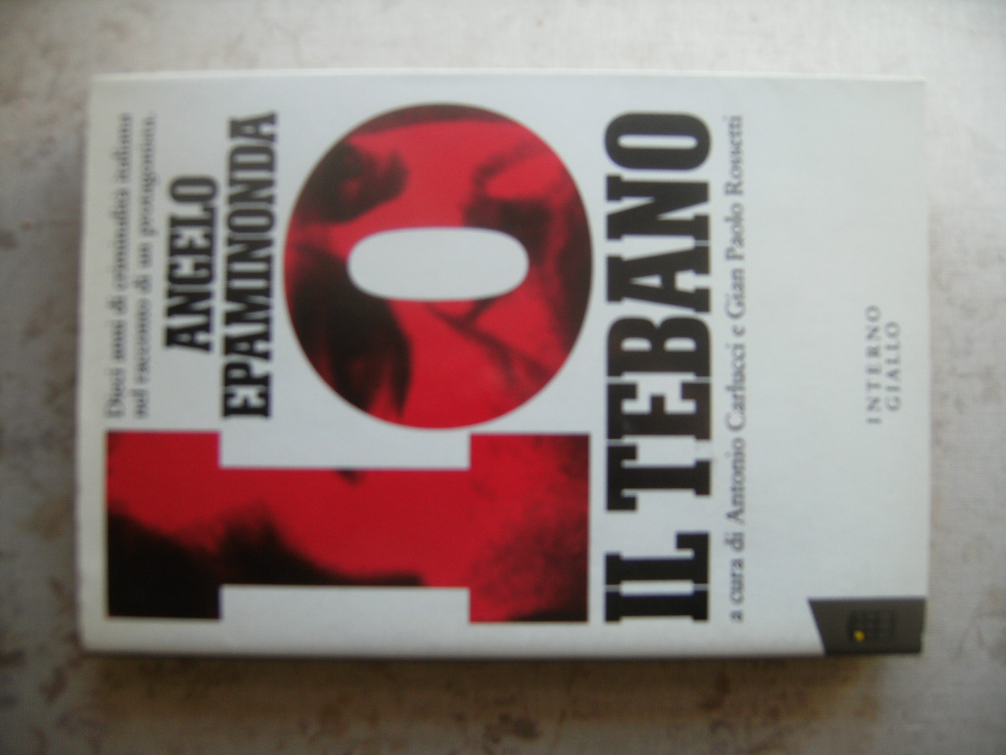 IO, IL TEBANO - A CURA DI ANTONIO CARLUCCI E …