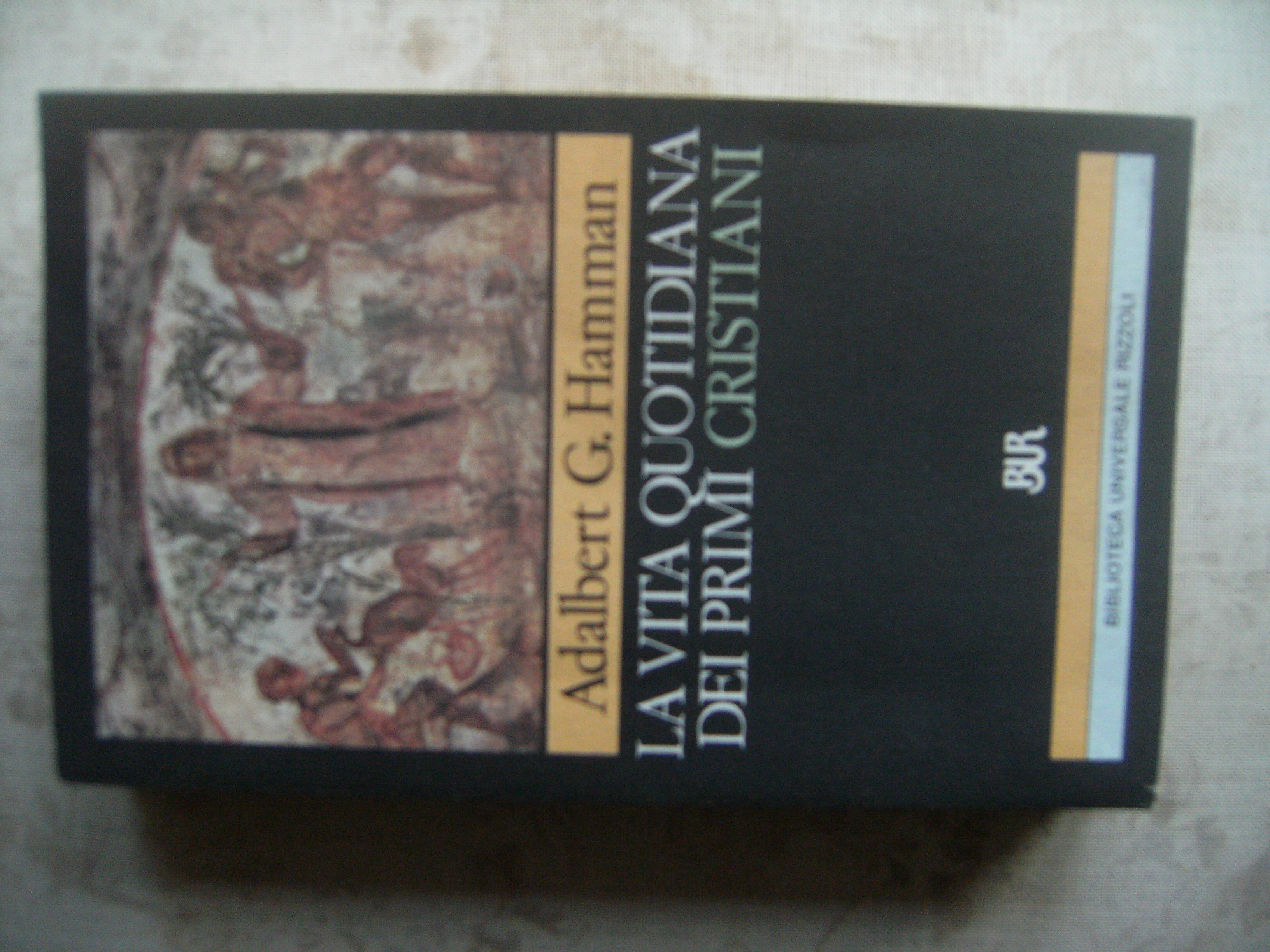 LA VITA QUOTIDIANA DEI PRIMI CRISTIANI