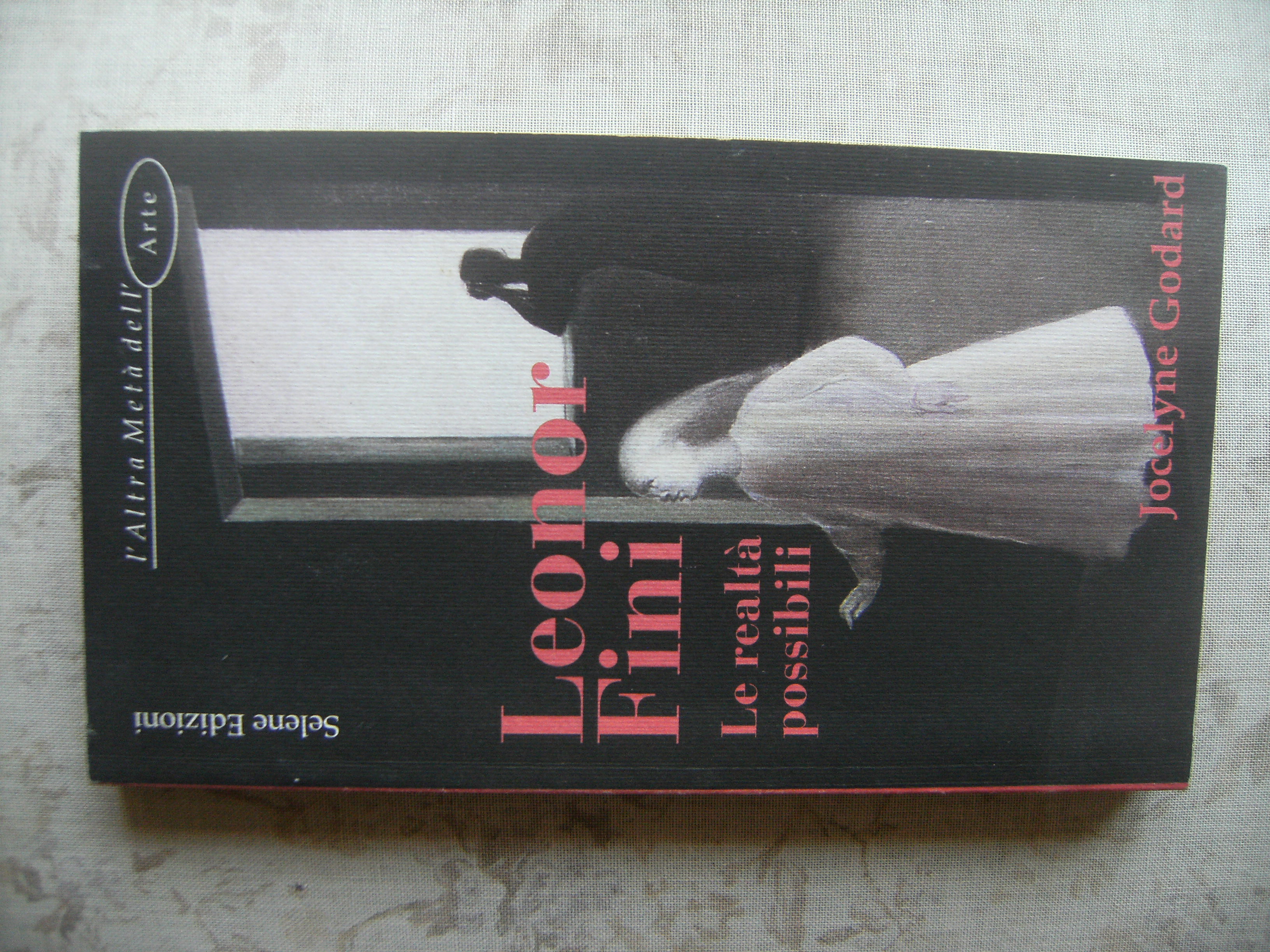 LEONOR FINI. LE REALTA' POSSIBILI