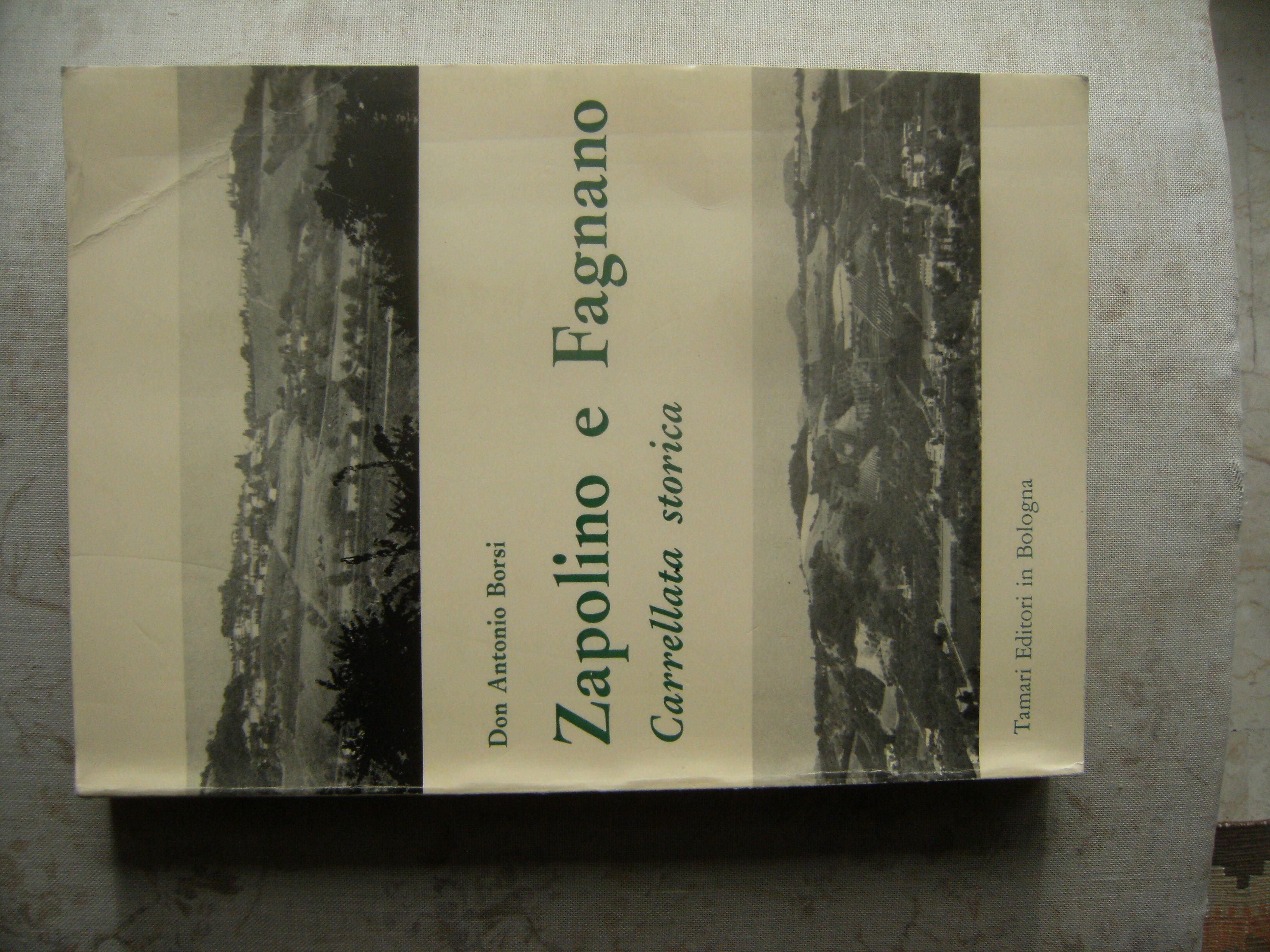 ZAPOLINO E FAGNANO. CARRELLATA STORICA