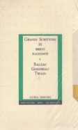 Grandi scrittori di brevi racconti: Honoré de Balzac, Marc Twain, …