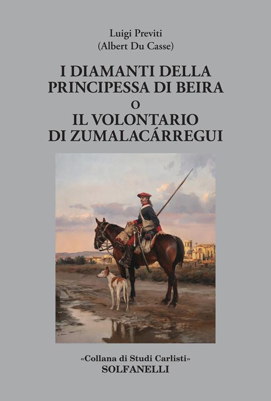 I diamanti della principessa di Beira o Il volontario di …