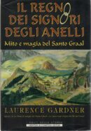 Il regno dei Signori degli Anelli. Mito e magia del …