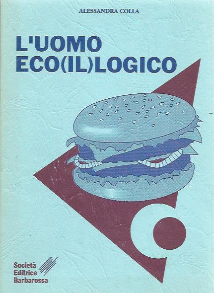 L'uomo eco(il)logico