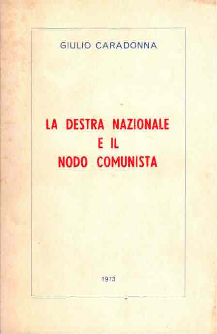 La destra nazionale e il nodo comunista. Relazione al X …
