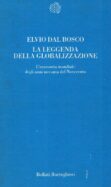 La leggenda della globalizzazione. L'economia mondiale degli anni novanta del …