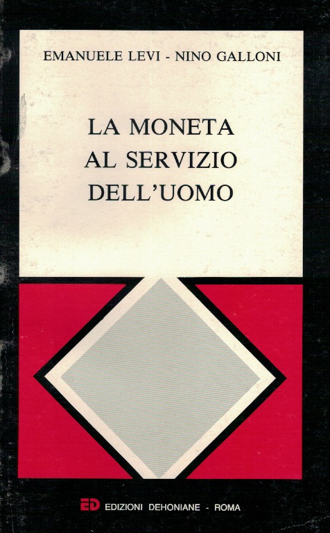 La moneta al servizio dell'uomo