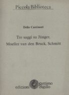 Tre saggi su Junger, Moeller van den Bruck, Schmitt