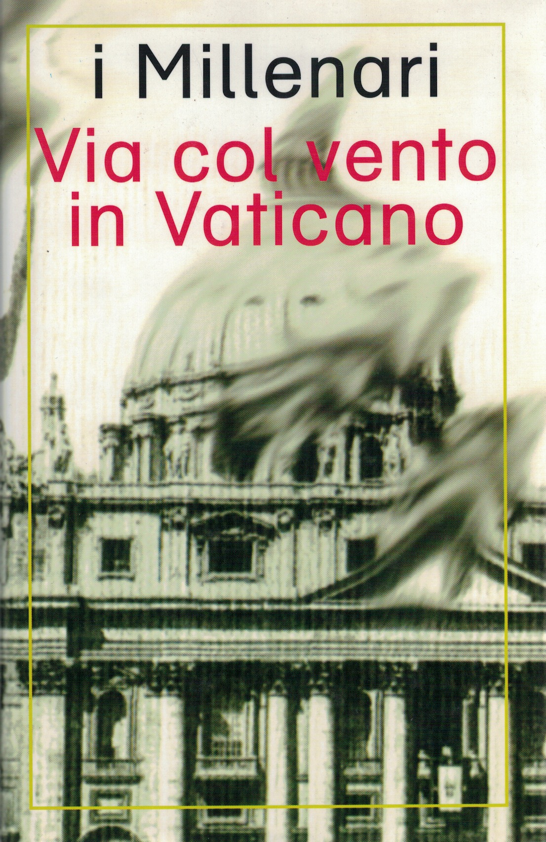 Via col vento in Vaticano