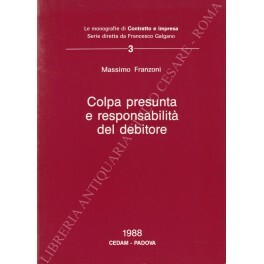 Colpa presunta e responsabilità del debitore
