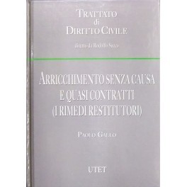 Arricchimento senza causa e quasi contratti (i rimedi restitutori)