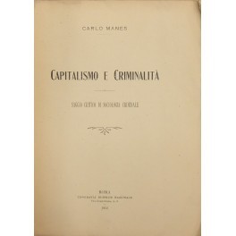 Capitalismo e criminalità. Saggio critico di sociologia criminale