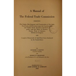 A manual of the Federal Trade Commission presenting the origin …