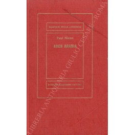 Aden Arabia. Con una prefazione di Jean Paul Sartre. Con …