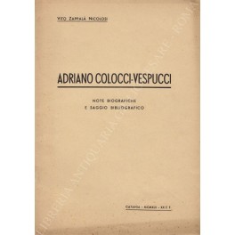 Adriano Colocci-Vespucci. Note biografiche e saggio bibliografico