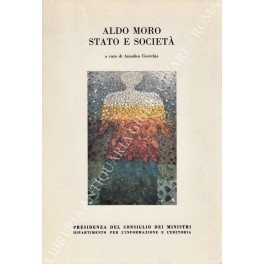 Aldo Moro. Stato e società. Atti del Convegno internazionale. Roma, …