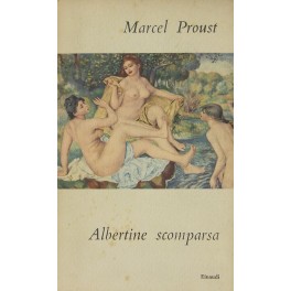 Alla ricerca del tempo perduto. Albertine scomparsa. Traduzione di Franco …