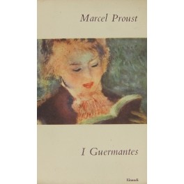 Alla ricerca del tempo perduto. I Guermantes. Traduzione di Mario …