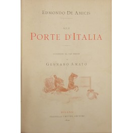 Alle porte d'Italia. Illustrato da 172 disegni di Gennaro Amato