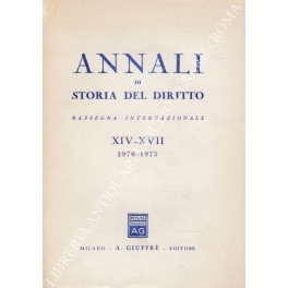 Annali di storia del diritto. Rassegna internazionale XIV-XVII, 1970-1973