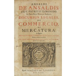 Ansaldi De Ansaldis. Discursus legales de commercio et mercatura. In …