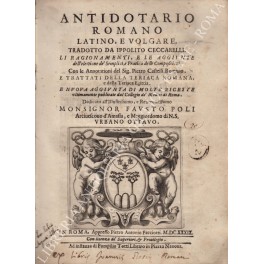 Antidotario romano latino, e volgare. Tradotto da Ippolito Ceccarelli. Li …