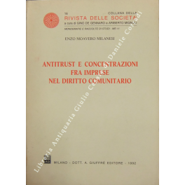Antitrust e concentrazioni fra imprese nel diritto comunitario