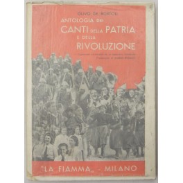 Antologia dei canti della patria e della rivoluzione. Commentati ed …