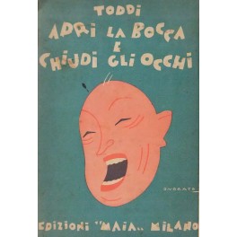 Apri la bocca e chiudi gli occhi. 18 pillole di …