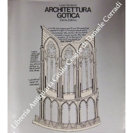 Architettura Gotica con la collaborazione di Anne Prache e Roland …