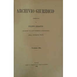 Archivio Giuridico. Diretto da Filippo Serafini. Volume XL