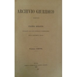 Archivio Giuridico. Diretto da Filippo Serafini. Volume XXVII