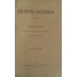 Archivio Giuridico. Diretto da Filippo Serafini. Volume XXVIII