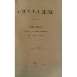 Archivio Giuridico. Diretto da Filippo Serafini. Volume XXXII