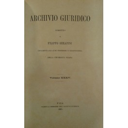 Archivio Giuridico. Diretto da Filippo Serafini. Volume XXXV