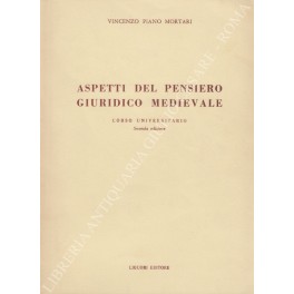 Aspetti del pensiero giuridico medievale. Corso universitario