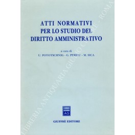 Atti normativi per lo studio del diritto amministrativo