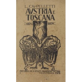 Austria e Toscana. Sette lustri di storia (1824-1859)