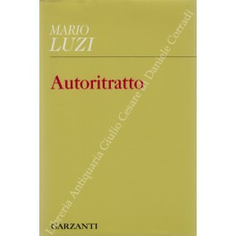 Autoritratto. Scritti scelti dall'Autore con versi inediti a cura di …