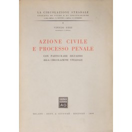 Azione civile e processo penale con particolare riguardo alla circolazione …