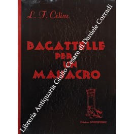 Bagattelle per un massacro. (Barricata individuale). Bagatelles pour un massacre